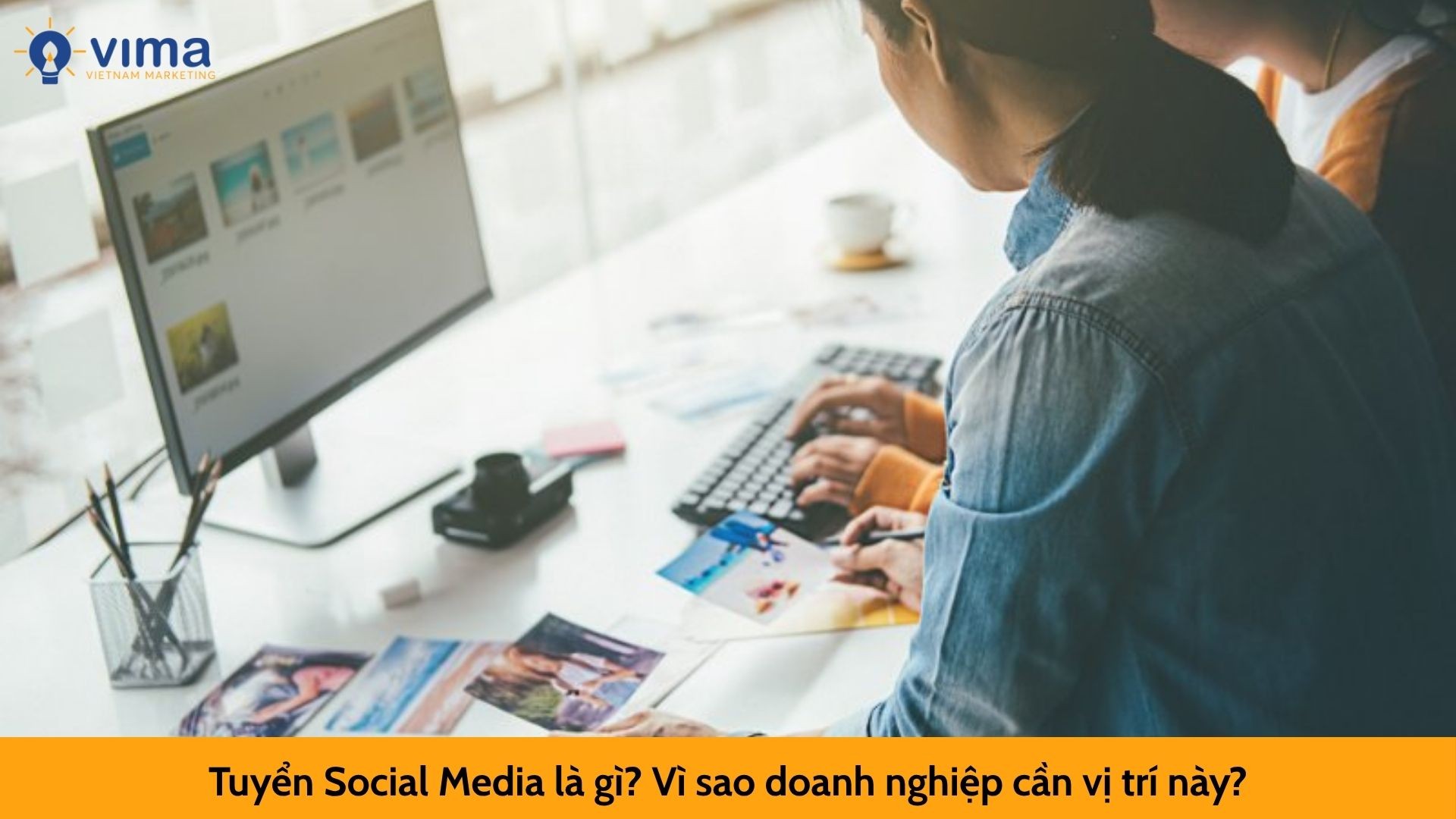 Tuyển Social Media là gì? Vì sao doanh nghiệp cần vị trí này?